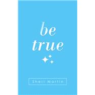Be True 9781982240615