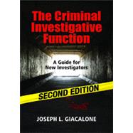 The Criminal Investigative Function: A Guide for New Investigators 9781608850617