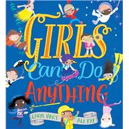 Girls Can Do Anything 9781438050621
