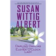 The Darling Dahlias and the Eleven O'clock Lady 9780425260623
