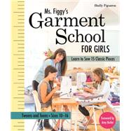 Ms. Figgy's Garment School for Girls 9781617450624
