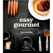 Easy Gourmet Awesome Recipes Anyone Can Cook 9781624140624
