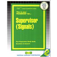 Supervisor (Signals) Passbooks Study Guide 9780837320625