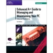 Enhanced A+ Guide to Managing and Maintaining Your PC Comprehensive 9780619130626