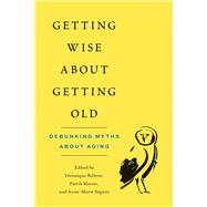 Getting Wise About Getting Old