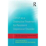 CBASP as a Distinctive Treatment for Persistent Depressive Disorder: Distinctive Features 9780415870627