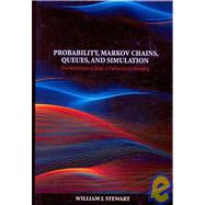 Probability, Markov Chains, Queues, and Simulation 9780691140629