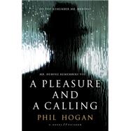 A Pleasure and a Calling A Novel 9781250060631