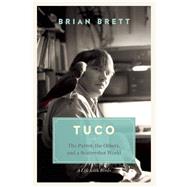 Tuco The Parrot, the Others, and A Scattershot World 9781771640633