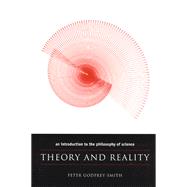 Theory and Reality : An Introduction to the Philosophy of Science 9780226300634