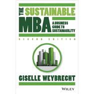 The Sustainable MBA: A Business Guide to Sustainability 9781118760635