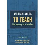 To Teach: The Journey of a Teacher 9780807750636
