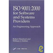 ISO 9001: 2000 for Software and Systems Providers:  An Engineering Approach