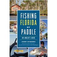 Fishing Florida by Paddle 9781467140638