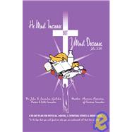 He Must Increase, but I Must Decrease