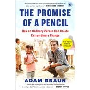 The Promise of a Pencil How an Ordinary Person Can Create Extraordinary Change 9781476730639