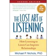 The Lost Art of Listening, Second Edition How Learning to Listen Can Improve Relationships 9781606230640