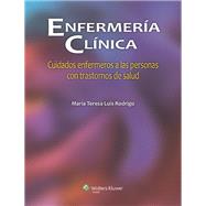 Enfermería clínica: Cuidados enfermeros a las personas con trastornos de salud 9788415840640