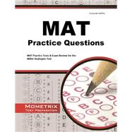 MAT Practice Questions: AT Practice Tests & Exam Review for the Miller Analogies Test 9781621200642