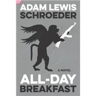 All-Day Breakfast A Novel 9781771620642