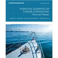 Essential Elements of Career Counseling Processes and Techniques 9780132850643