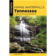 Hiking Waterfalls Tennessee 9781493040643