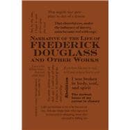 Narrative of the Life of Frederick Douglass and Other Works 9781626860643