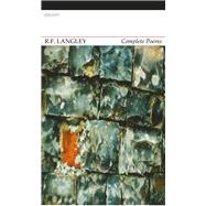 R. F. Langley Complete Poems 9781784100643