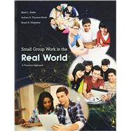 Small Group Work in the Real World: A Practical Approach 9781465240644