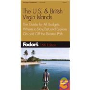 Fodor's US and British Virgin Islands : The Guide for All Budgets, Where to Stay, Eat, and Explore on and off the Beaten Path