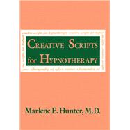 Creative Scripts For Hypnotherapy