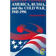 America, Russia, and the Cold War 1945-1996