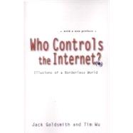 Who Controls the Internet? : Illusions of a Borderless World 9780195340648