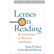 Lenses on Reading, Third Edition An Introduction to Theories and Models 9781462530649