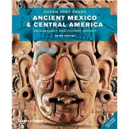Ancient Mexico and Central America: Archaeology and Culture History (Third Edition) 9780500290651