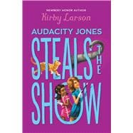 Audacity Jones Steals the Show (Audacity Jones #2) 9780545840651