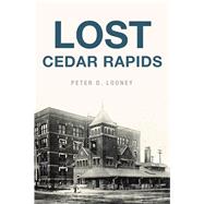 Lost Cedar Rapids 9781467140652