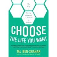 Choose the Life You Want 9781615190652