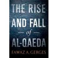 The Rise and Fall of Al-Qaeda 9780199790654