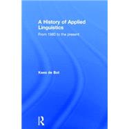 A History of Applied Linguistics: From 1980 to the present 9781138820654
