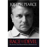 Race With the Devil: My Journey from Racial Hatred to Rational Love 9781618900654