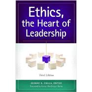 Ethics, the Heart of Leadership 9781440830655