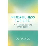 Mindfulness for Life 9781409160656