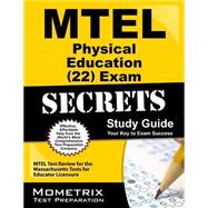 MTEL Physical Education (22) Exam Secrets Study Guide : MTEL Test Review for the Massachusetts Tests for Educator Licensure 9781610720656