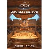 The Study of Orchestration 9780393920659