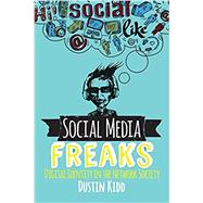 Social Media Freaks 9780813350660
