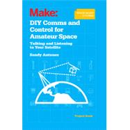 DIY Comms and Control for Amateur Space 9781449310660