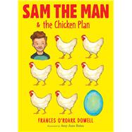 Sam the Man & the Chicken Plan 9781481440660
