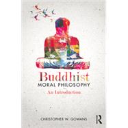 Buddhist Moral Philosophy: An Introduction 9780415890663