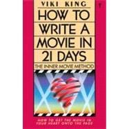How to Write a Movie in 21 Days: The Inner Movie Method 9780062730664